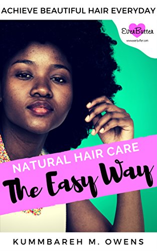 Natural Hair Care The Easy Way Simplify The Complicated And