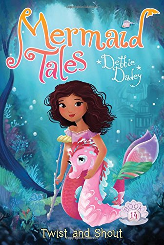 Twist and Shout: 14 (Mermaid Tales)