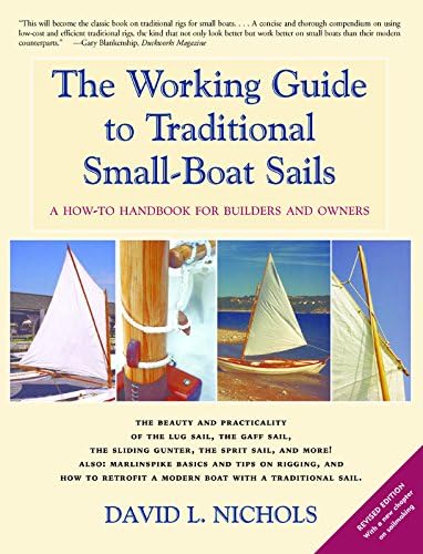 The Working Guide to Traditional Small-Boat Sails: A How-To Handbook for Builders and Owners