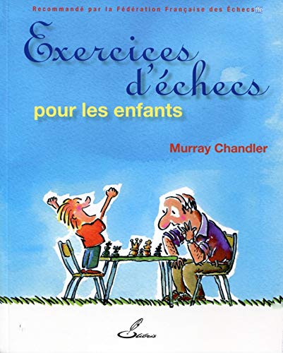Exercices d'échecs pour les enfants Exercices d'échecs pour les enfants