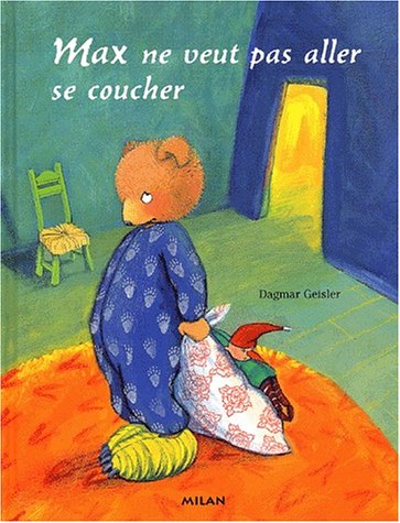 couverture de : Max ne veut pas aller se coucher
