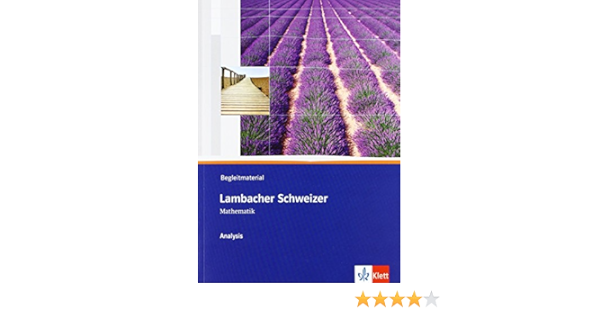 Lambacher Schweizer Mathematik Analysis Begleitmaterial Mit Cd Rom Klassen 10 12 Oder 11 13 Lambacher Schweizer Bundesausgabe Ab 2012 Amazon De Bucher Lambacher Schweizer Mathematik Analysis Begleitmaterial Mit Cd Rom Klassen 10 12 Oder 11 13 Lambacher Schweizer Bundesausgabe Ab 2012 Amazon De Bucher