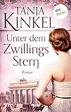 Bücher Neuerscheinungen 2022 - Unter dem Zwillingsstern: Roman von Tanja Kinkel