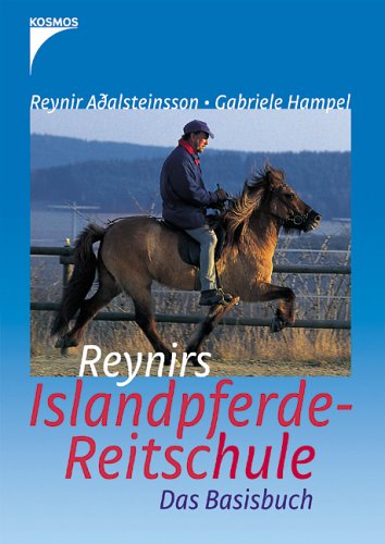 Download Reynirs Islandpferde-Reitschule: Das Basisbuch Download Reynirs Islandpferde-Reitschule: Das Basisbuch