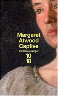 Captive par Margaret Atwood Captive par Atwood