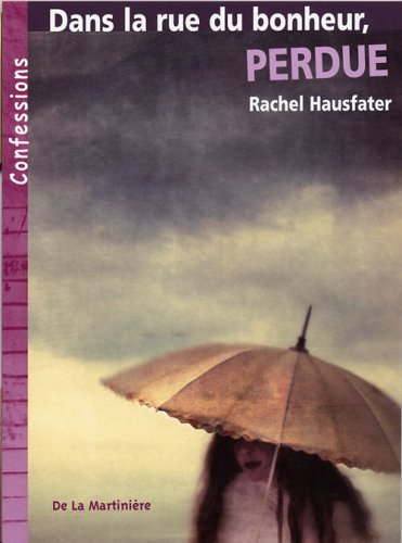 Dans la rue du bonheur, perdue
