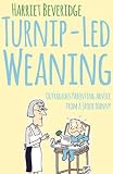 Image de Turnip-Led Weaning: Outrageous Parenting Advice from a Spoof Nanny
