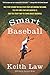Produktbild Smart Baseball: The Story Behind the Old Stats That Are Ruining the Game, the New Ones That Are Running It, and the Right Way to Think About Baseball