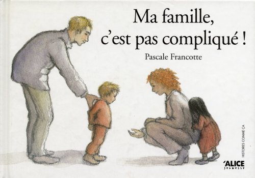 couverture de : Ma famille, c'est pas compliqu&eacute; !