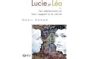 Lucie et Léa ou les adolescents et leur rapport à la vérité