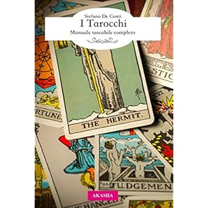 I Tarocchi: Manuale tascabile completo I Tarocchi: Manuale tascabile completo