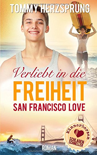 Cover zum Buch Verliebt in die Freiheit: San Francis...