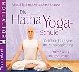 Hatha-Yoga-Schule Stufe 3 und 4 für Profis: Geführte Übungen mit Musikbegleitung by 