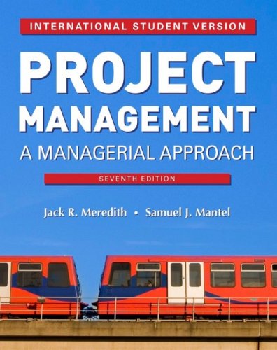 Project Management: A Managerial Approach. International Student Version