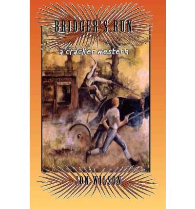 Bridger's Run (Revised) (Cracker Western (Paperback)) - IPS Wilson, Jon ( Author ) Apr-01-1999 Paperback