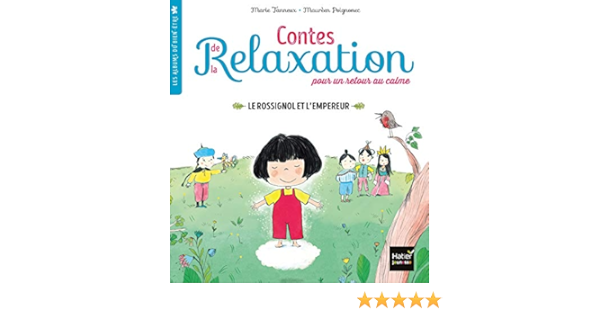 Contes De La Relaxation Le Rossignol Et L Empereur Amazon Fr Tanneux Marie Poignonec Maureen Livres Contes De La Relaxation Le Rossignol Et L Empereur Amazon Fr Tanneux Marie Poignonec Maureen Livres
