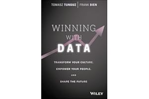 Winning with Data: Transform Your Culture, Empower Your People, and Shape the Future
