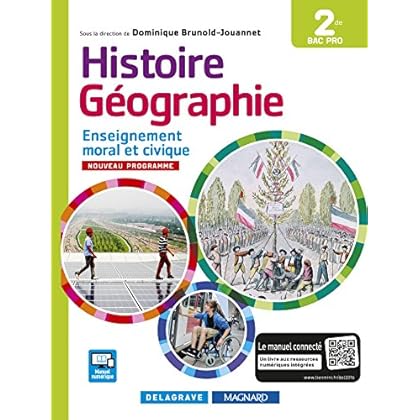 Histoire Géographie Enseignement moral et civique (EMC) 2de Bac Pro (2016) - Manuel élève Histoire Géographie Enseignement moral et civique (EMC) 2de Bac Pro (2016) - Manuel élève