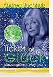 Ticket ins Glück. Astrologische Weltlinien by