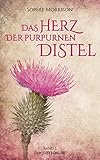 Bücher Neuerscheinungen 2022 - Das Herz der purpurnen Distel von Sophie Morrison