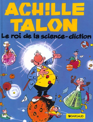 couverture de : Achille Talon le roi de la science-diction