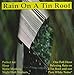 Produktbild Rain On A Tin Roof: Rain Sounds CD