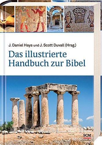 Download Das illustrierte Handbuch zur Bibel: Hintergründe zum Buch der Bücher Download Das illustrierte Handbuch zur Bibel: Hintergründe zum Buch der Bücher