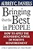 Bringing Out the Best in People: How to Apply the Astonishing Power of Positive Reinforcement (English Edition) by