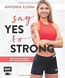 Image de Say yes to strong: 30 Power-Übungen und 70 Wohlfühlrezepte