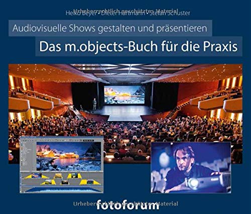 Das m.objects-Buch für die Praxis: Audiovisuelle Shows gestalten und präsentieren