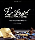 Le Pastel,or bleu du pays de Cocagne