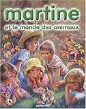 Martine et le monde des animaux : 8 récits