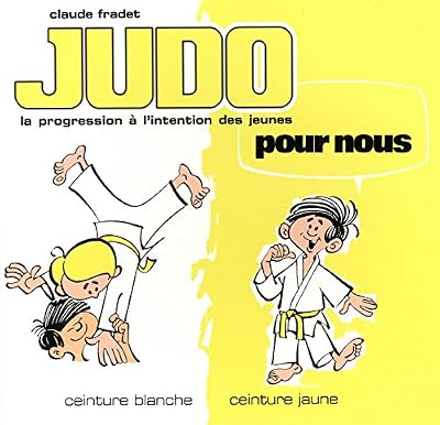 Judo pour nous : ceinture blanche, ceinture jaune