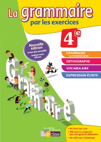 Download La grammaire par les exercices 4e - Cahier d'exercices - Edition 2014 Download La grammaire par les exercices 4e - Cahier d'exercices - Edition 2014