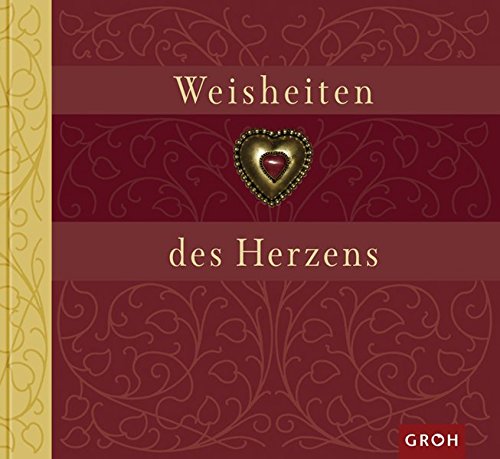 Weisheiten des Herzens Weisheiten des Herzens
