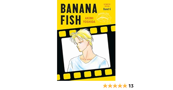 Banana Fish Ultimative Edition 6 Amazon De Yoshida Akimi Lange Markus Bucher