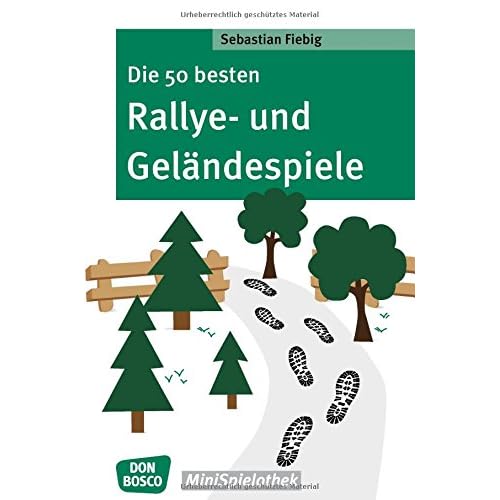 Die 50 besten Rallye- und Geländespiele (Don Bosco MiniSpielothek) Die 50 besten Rallye- und Geländespiele (Don Bosco MiniSpielothek)