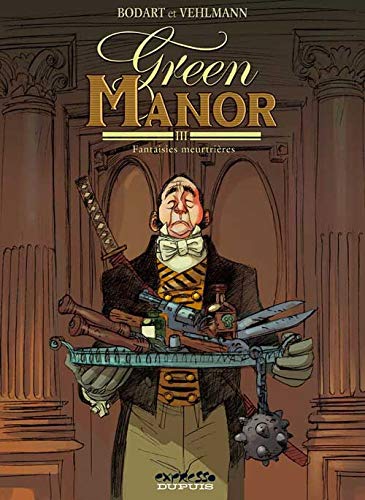Green Manor - tome 3 - Fantasies meurtrières by Vehlmann Fabien
