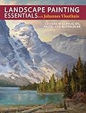 Image de Landscape Painting Essentials with Johannes Vloothuis: Lessons in Acrylic, Oil, Pastel and