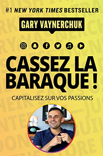 Télécharger Cassez la baraque !: Capitalisez sur vos passions (VILLAGE MONDIAL) Francais PDF