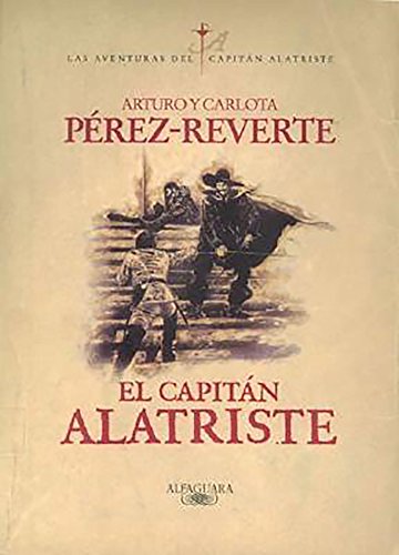 El capitán Alatriste (Las aventuras del capitán Alatriste 1)
