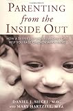 Image de Parenting from the Inside-Out: How a Deeper Self-Understanding Can Help You Raise Children Who Thrive