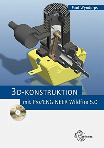 Preisvergleich Produktbild 3D-Konstruktionen mit Pro / ENGINEER Wildfire 5.0