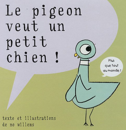 Le  pigeon veut un petit chien !