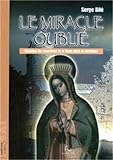 Image de Le miracle oublié : Chronique des apparitions de la Vierge Marie en Martinique