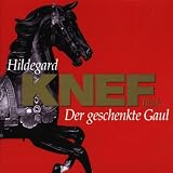 Der Geschenkte Gaul - Hildegard Knef