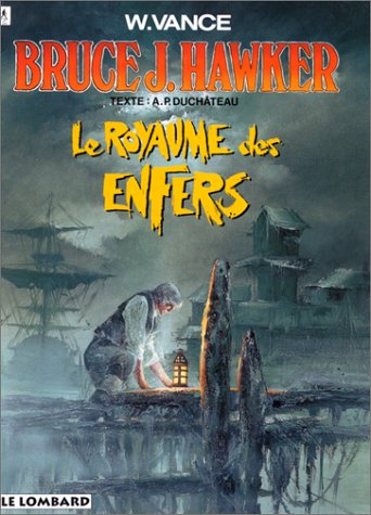 Bruce J. Hawker - tome 7 - Royaume des Enfers (Le) by Duchâteau
