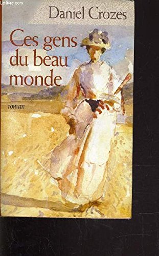 couverture de : Ces gens du beau monde