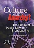 Image de Culture or Anarchy: The Future of Public Service Broadcasting