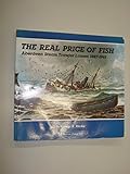 Image de The Real Price of Fish: Aberdeen Steam Trawler Losses, 1887-1961
